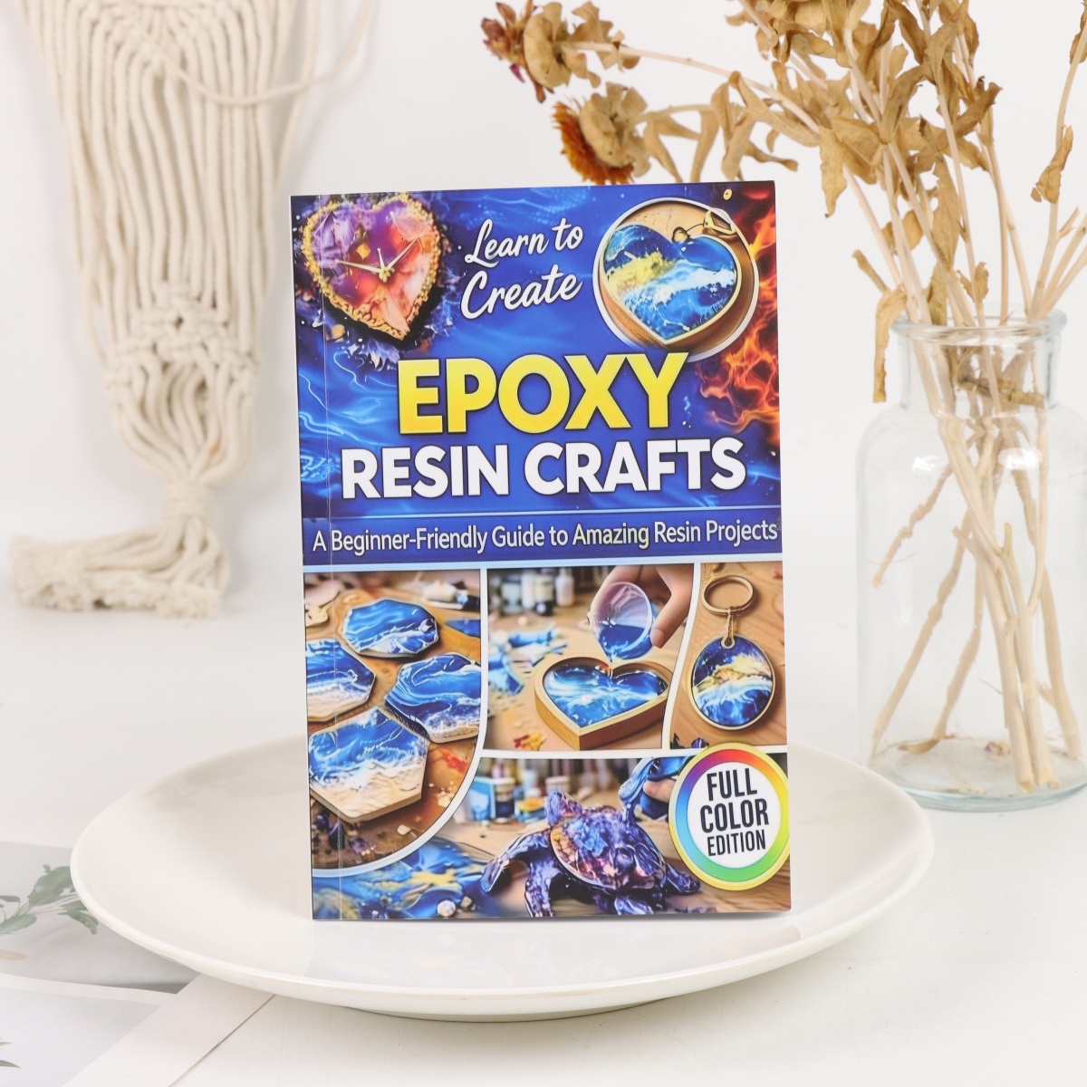Resin Craft For Beginners - 初心者のためのエポキシ樹脂工芸品：完璧な作品、気泡のない仕上がり、自信に満ちた最初の成果を実現するための失敗しないガイド
